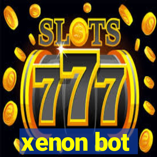 xenon bot