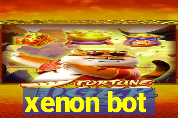 xenon bot