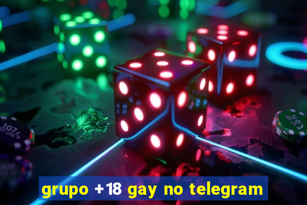 grupo +18 gay no telegram
