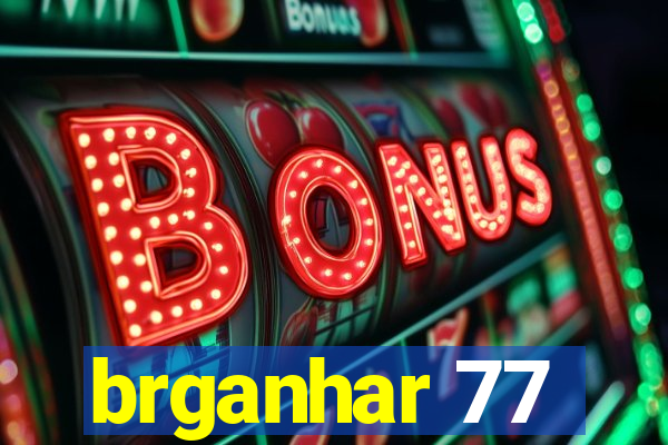 brganhar 77