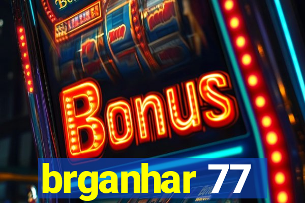 brganhar 77