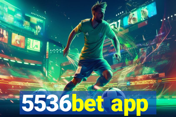 5536bet app