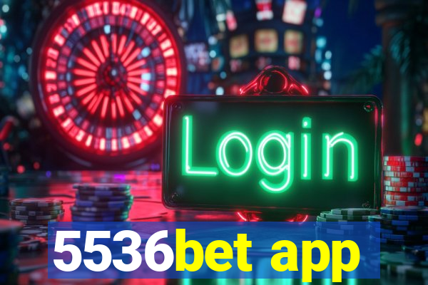 5536bet app