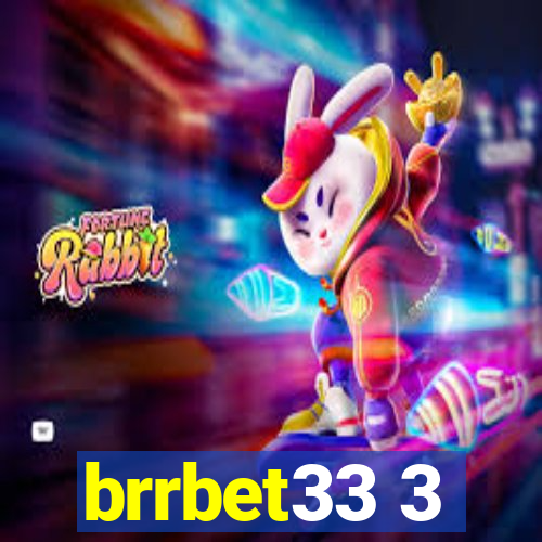 brrbet33 3
