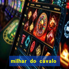 milhar do cavalo que mais sai