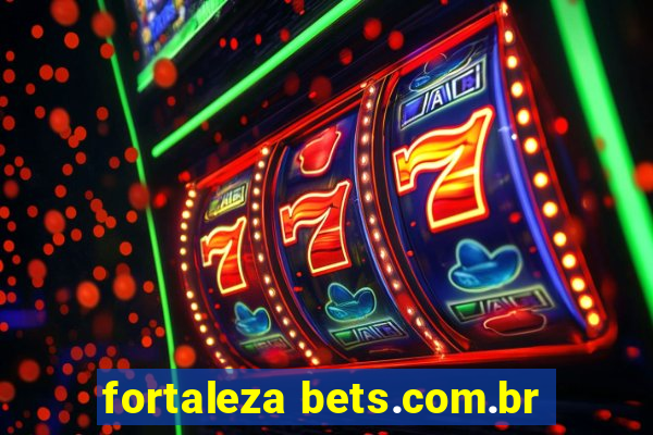 fortaleza bets.com.br