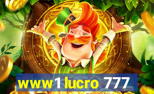 www1 lucro 777