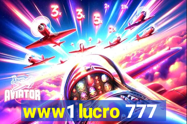 www1 lucro 777