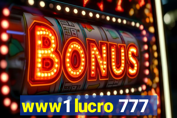 www1 lucro 777