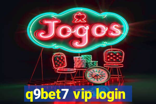 q9bet7 vip login