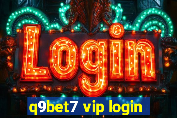 q9bet7 vip login