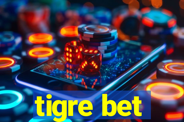 tigre bet