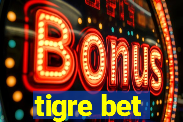 tigre bet