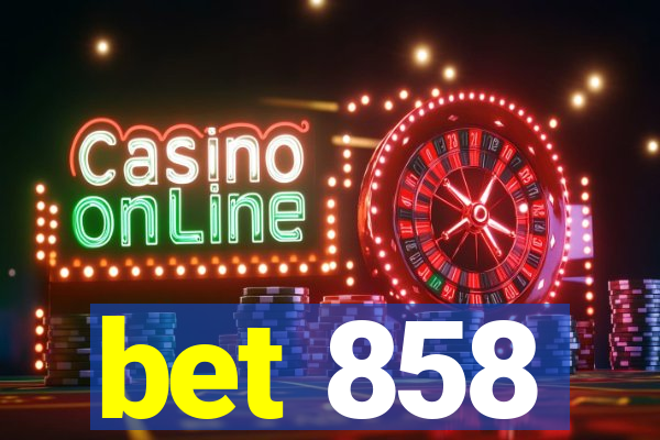 bet 858