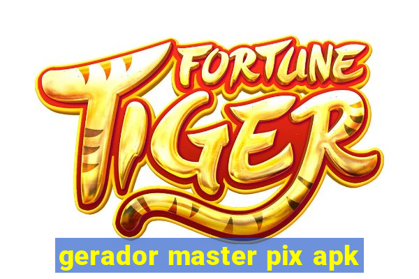 gerador master pix apk