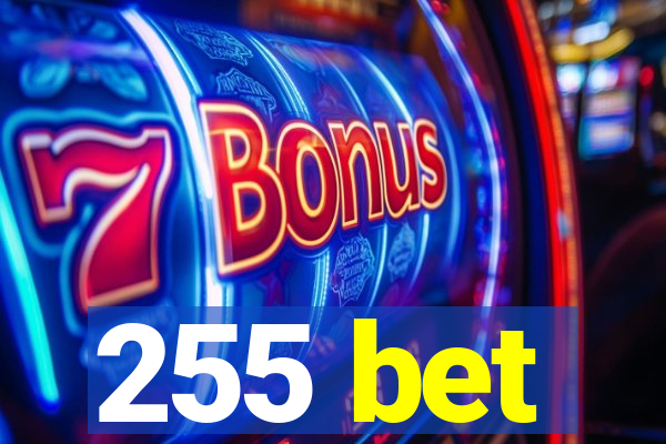 255 bet