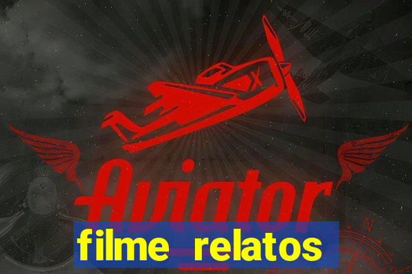 filme relatos selvagens completo dublado