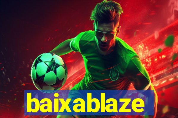 baixablaze
