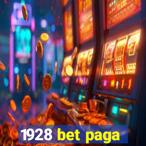 1928 bet paga