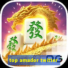 top amador twitter