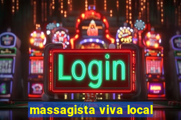 massagista viva local
