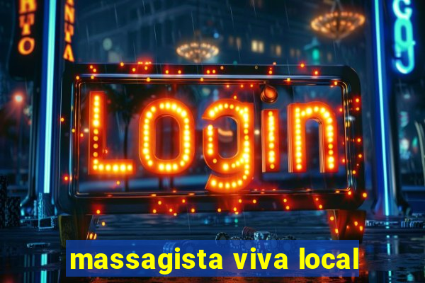 massagista viva local