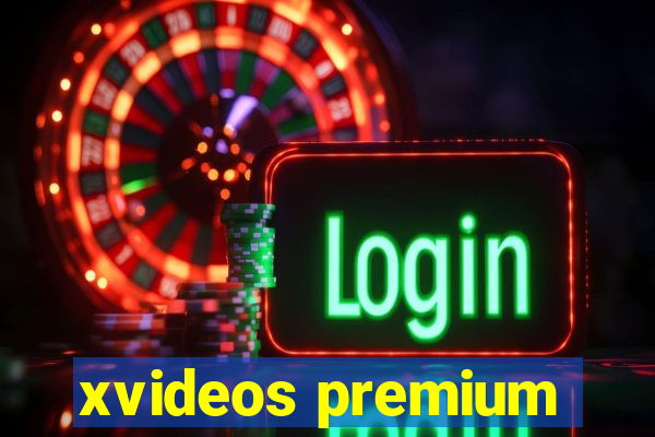 xvideos premium