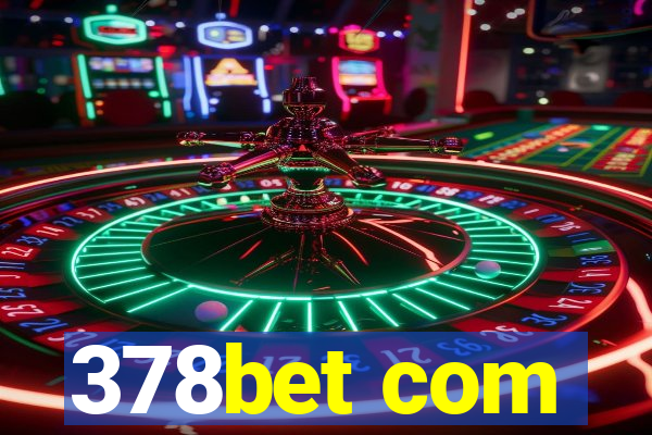 378bet com