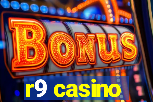 r9 casino