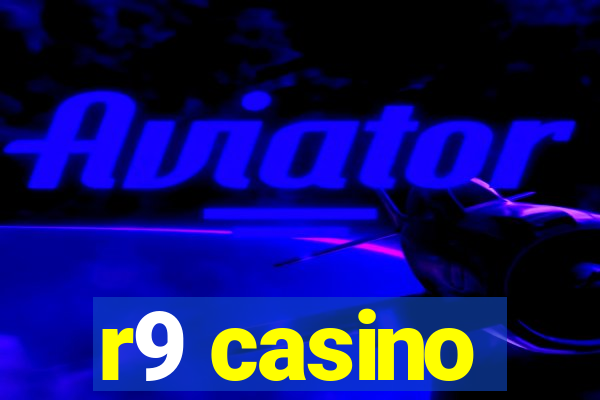 r9 casino