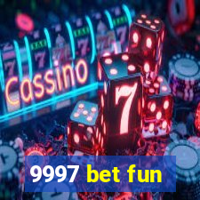9997 bet fun
