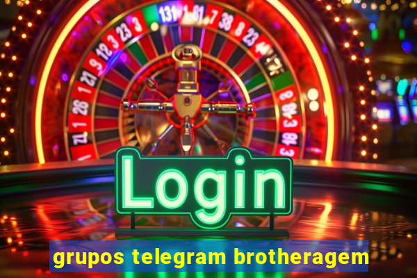 grupos telegram brotheragem