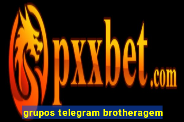 grupos telegram brotheragem