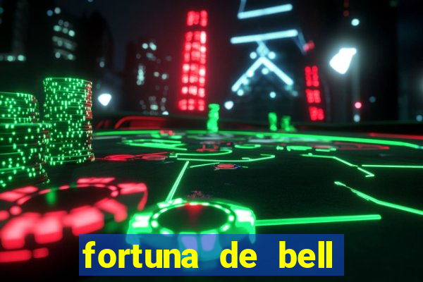 fortuna de bell marques 2024