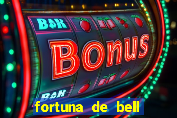 fortuna de bell marques 2024