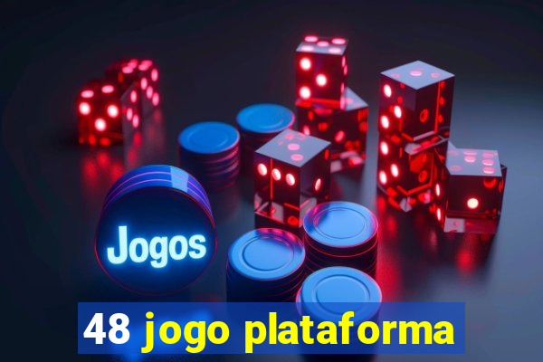 48 jogo plataforma