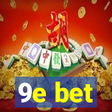 9e bet
