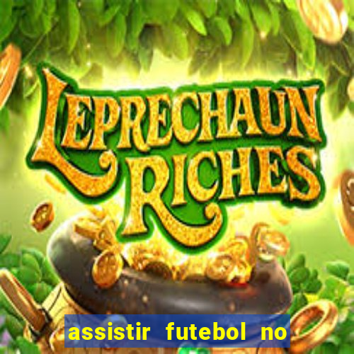 assistir futebol no premiere gratis