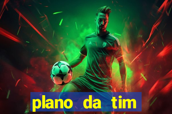 plano da tim internet ilimitada