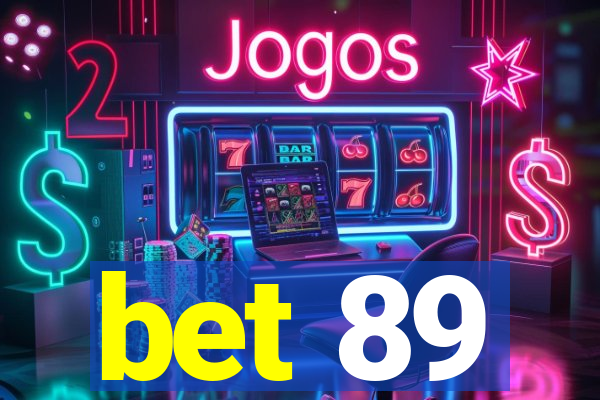 bet 89