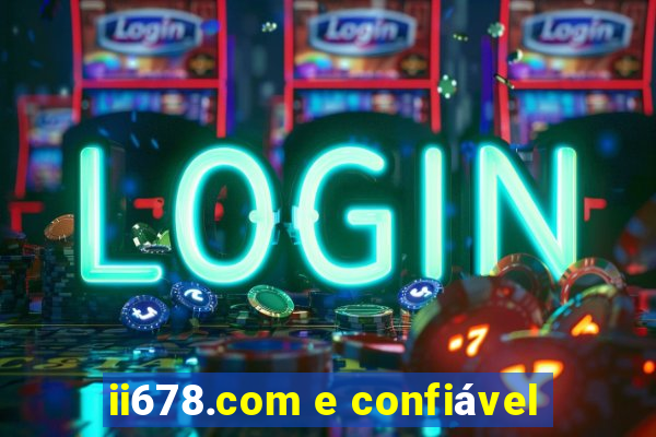 ii678.com e confiável