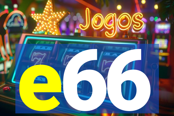 e66
