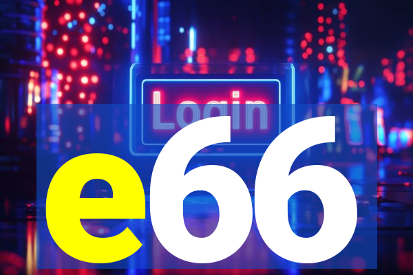 e66
