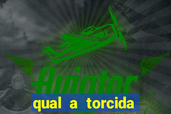 qual a torcida mais bonita do brasil