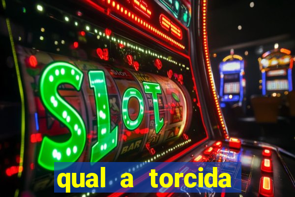 qual a torcida mais bonita do brasil