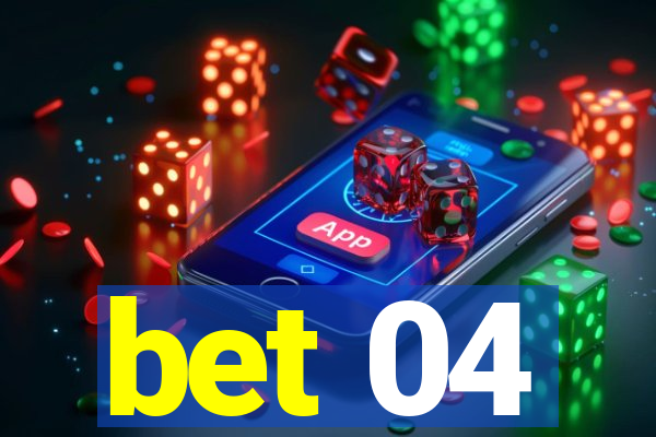 bet 04
