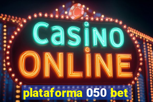 plataforma 050 bet