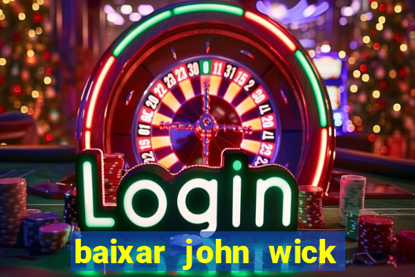 baixar john wick de volta ao jogo mega