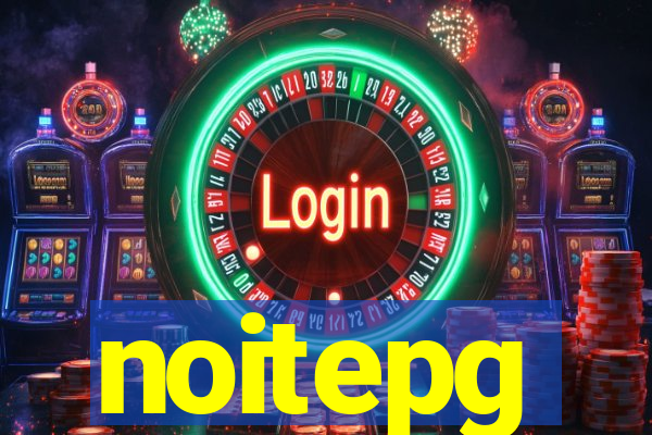 noitepg