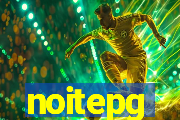 noitepg